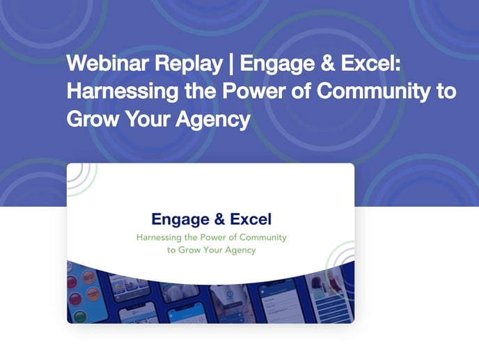Webinar_Replay___Engage___Excel__Harnessing_the_Power_of_Community_to_Grow_Your_Agency_-_enCappture_Home_Care